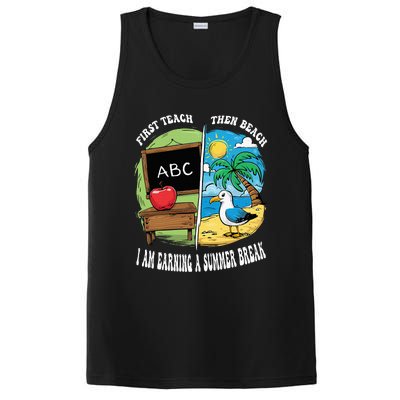 First Teach Then Beach I Am Earning A Summer Break Teacher PosiCharge Competitor Tank