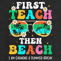 First Teach Then Beach I Am Earning A Summer Break Trucker Hat