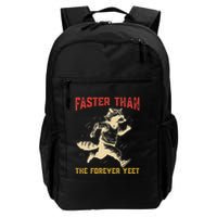 Faster Than The Forever Yeet Funny Daily Commute Backpack