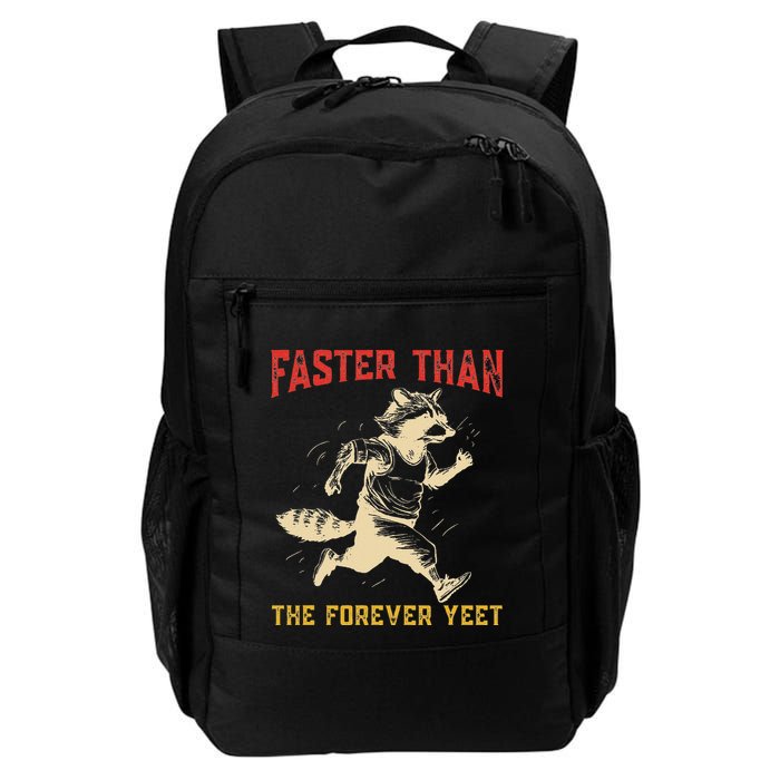 Faster Than The Forever Yeet Funny Daily Commute Backpack