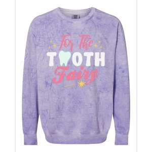 For The Tooth Fairy Vibes Teeth Dental Hygienist Meaningful Gift Colorblast Crewneck Sweatshirt