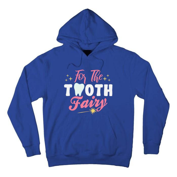 For The Tooth Fairy Vibes Teeth Dental Hygienist Meaningful Gift Tall Hoodie