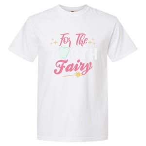 For The Tooth Fairy Vibes Teeth Dental Hygienist Meaningful Gift Garment-Dyed Heavyweight T-Shirt