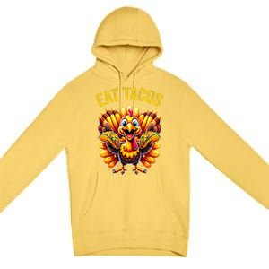 Funny Thanksgiving Turkey Eat Tacos Mexican Thanksgiving Fun Premium Pullover Hoodie