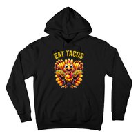 Funny Thanksgiving Turkey Eat Tacos Mexican Thanksgiving Fun Hoodie