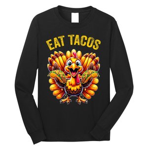 Funny Thanksgiving Turkey Eat Tacos Mexican Thanksgiving Fun Long Sleeve Shirt