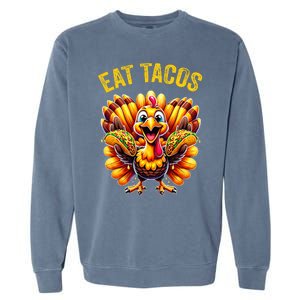 Funny Thanksgiving Turkey Eat Tacos Mexican Thanksgiving Fun Garment-Dyed Sweatshirt