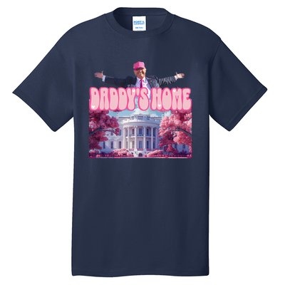 Funny Trump Take America Back DaddyS Home Trump Pink 2024 Tall T-Shirt