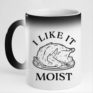 Funny Thanksgiving Turkey I Like It Moist Gift 11oz Black Color Changing Mug