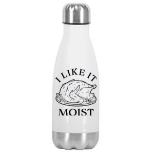 Funny Thanksgiving Turkey I Like It Moist Gift Stainless Steel Insulated Water Bottle