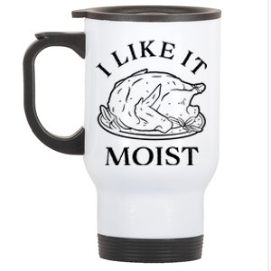 Funny Thanksgiving Turkey I Like It Moist Gift Stainless Steel Travel Mug