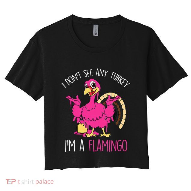 Funny Thanksgiving Turkey Pink Flamingo Pun Crop Top