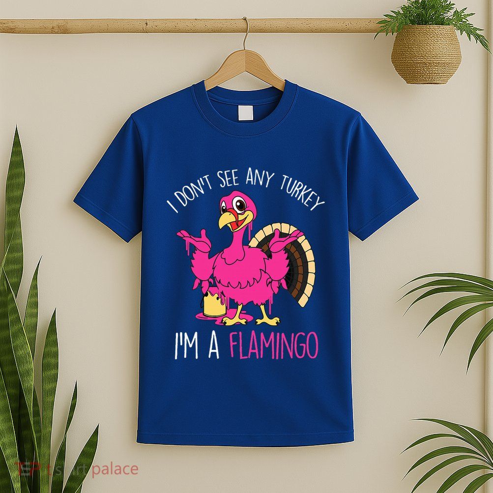 Funny Thanksgiving Turkey Pink Flamingo Pun T-Shirt