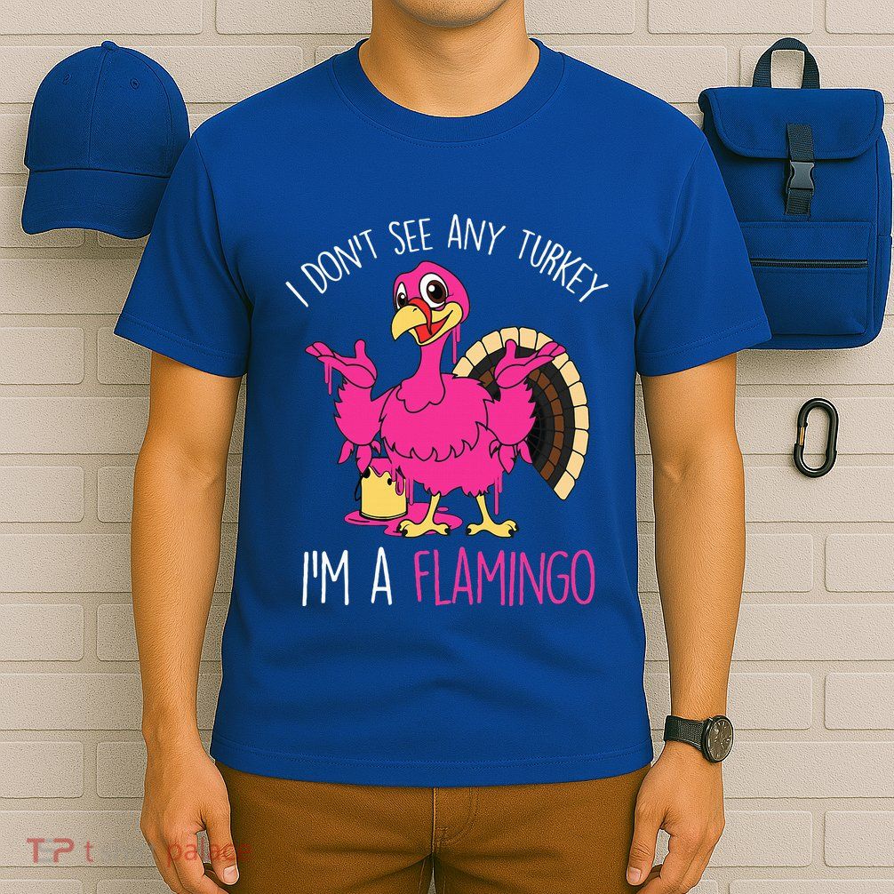 Funny Thanksgiving Turkey Pink Flamingo Pun T-Shirt