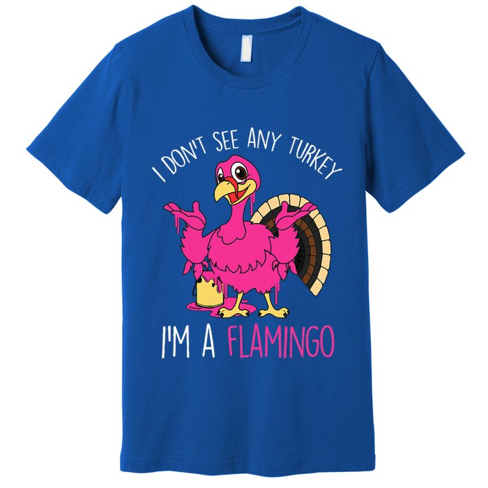 Funny Thanksgiving Turkey Pink Flamingo Pun Premium T-Shirt