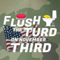 Flush The Turd On November Third Anti Trump Election Vote Legacy Tie Dye Trucker Hat