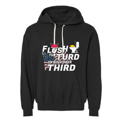 Flush The Turd On November Third Anti Trump Election Vote Garment-Dyed Fleece Hoodie