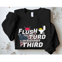Flush The Turd On November Third Anti Trump Election Vote Sweatshirt