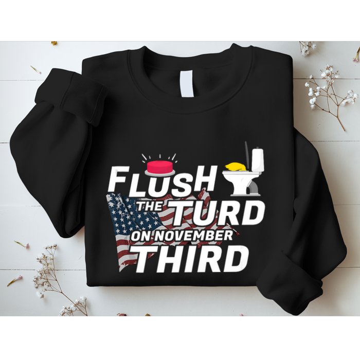 Flush The Turd On November Third Anti Trump Election Vote Sweatshirt