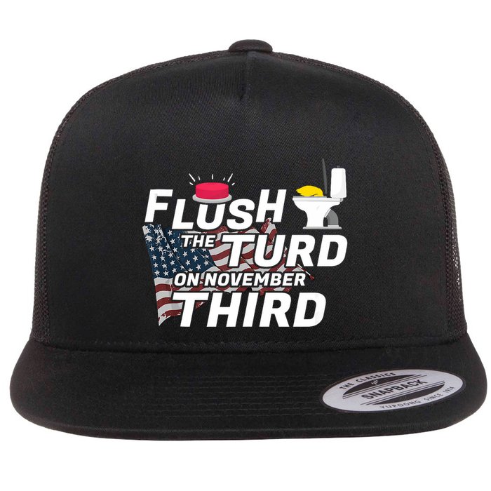 Flush The Turd On November Third Anti Trump Election Vote Flat Bill Trucker Hat