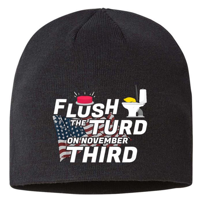 Flush The Turd On November Third Anti Trump Election Vote Sustainable Beanie