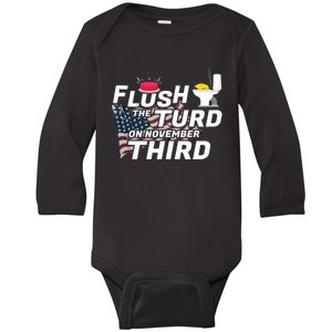 Flush The Turd On November Third Anti Trump Election Vote Baby Long Sleeve Bodysuit