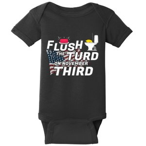 Flush The Turd On November Third Anti Trump Election Vote Baby Bodysuit