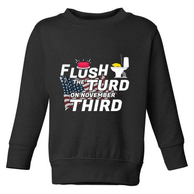 Flush The Turd On November Third Anti Trump Election Vote Toddler Sweatshirt