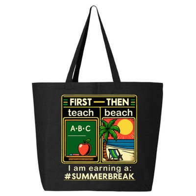 First Teach The Beach Teacher I Am Earning A Summer Break 25L Jumbo Tote