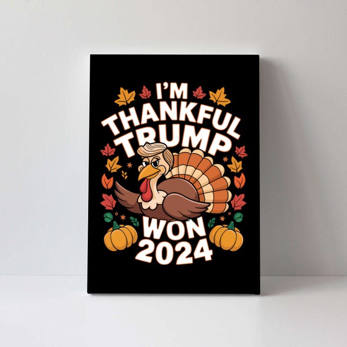 Funny Trump Thanksgiving IM Thankful Trump Won 2024 Vance Canvas