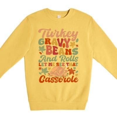 Funny Thanksgiving Turkey Gravy Beans And Rolls Gift Premium Crewneck Sweatshirt