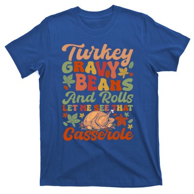 Funny Thanksgiving Turkey Gravy Beans And Rolls Gift T-Shirt