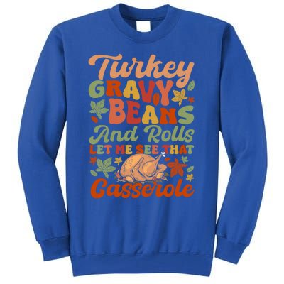 Funny Thanksgiving Turkey Gravy Beans And Rolls Gift Tall Sweatshirt