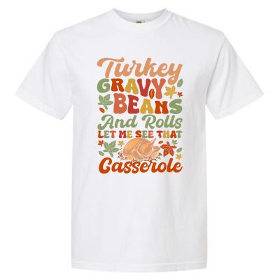 Funny Thanksgiving Turkey Gravy Beans And Rolls Gift Garment-Dyed Heavyweight T-Shirt