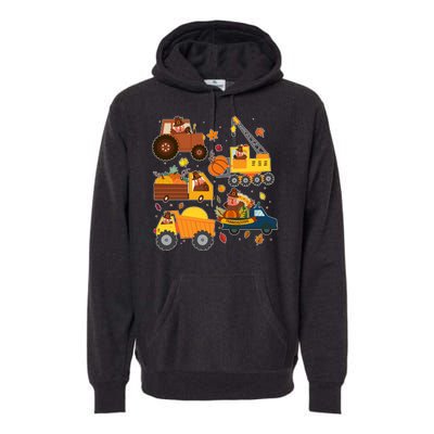 Funny Thanksgiving Turkeys Construction Vehicles Premium Hoodie