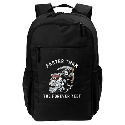 Faster Than The Forever Yeet Run Away Faster Daily Commute Backpack