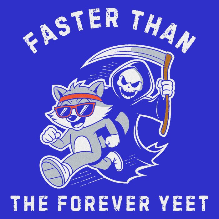 Faster Than The Forever Yeet Run Away Faster Button