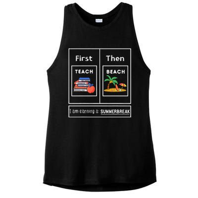 First Teach Then Beach I Am Earning A Summer Break Ladies PosiCharge Tri-Blend Wicking Tank