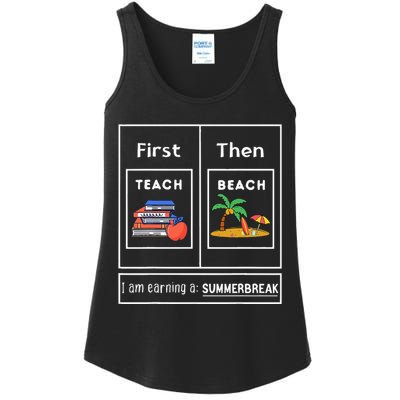 First Teach Then Beach I Am Earning A Summer Break Ladies Essential Tank