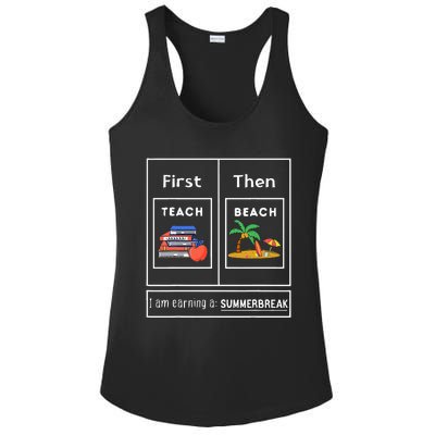 First Teach Then Beach I Am Earning A Summer Break Ladies PosiCharge Competitor Racerback Tank