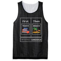 First Teach Then Beach I Am Earning A Summer Break Mesh Reversible Basketball Jersey Tank