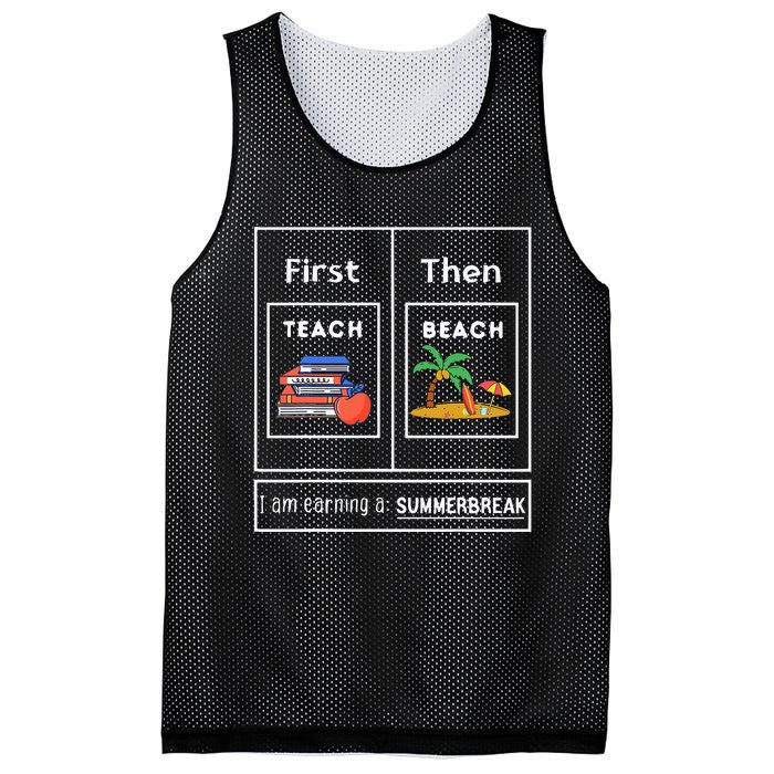 First Teach Then Beach I Am Earning A Summer Break Mesh Reversible Basketball Jersey Tank