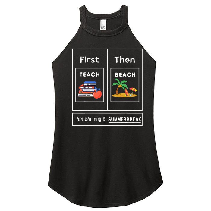 First Teach Then Beach I Am Earning A Summer Break Women's Perfect Tri Rocker Tank