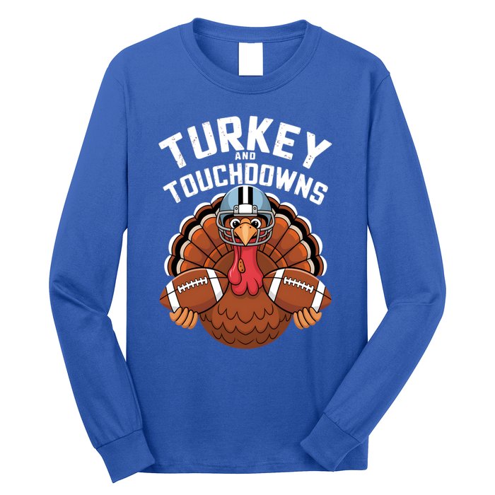 Funny Turkey Turkey And Touchdowns Thanksgiving Fall Great Gift Long Sleeve Shirt