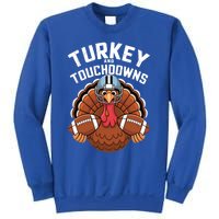 Funny Turkey Turkey And Touchdowns Thanksgiving Fall Great Gift Sweatshirt