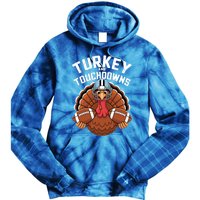 Funny Turkey Turkey And Touchdowns Thanksgiving Fall Great Gift Tie Dye Hoodie