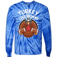 Funny Turkey Turkey And Touchdowns Thanksgiving Fall Great Gift Tie-Dye Long Sleeve Shirt