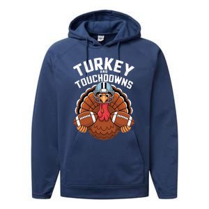 Funny Turkey Turkey And Touchdowns Thanksgiving Fall Great Gift Performance Fleece Hoodie