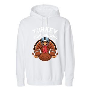 Funny Turkey Turkey And Touchdowns Thanksgiving Fall Great Gift Garment-Dyed Fleece Hoodie