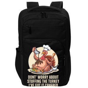 Funny Thanksgiving Turkey Stuffing ItS Face Turkey Day Fan Gift Impact Tech Backpack